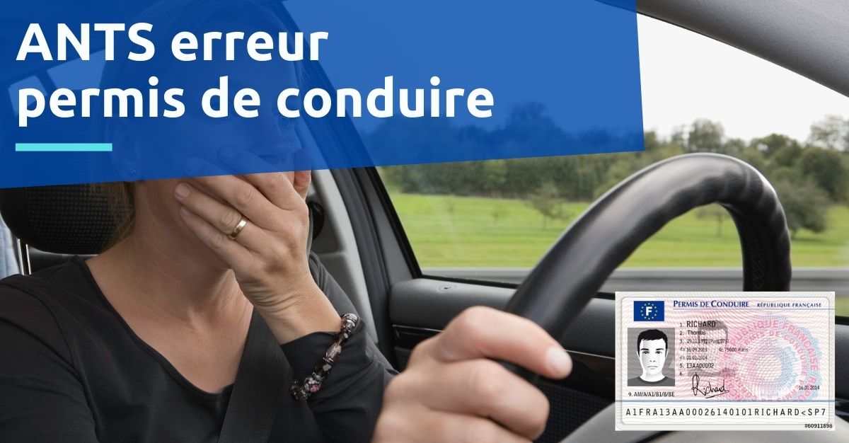 ANTS erreur technique permis de conduire : comment faire